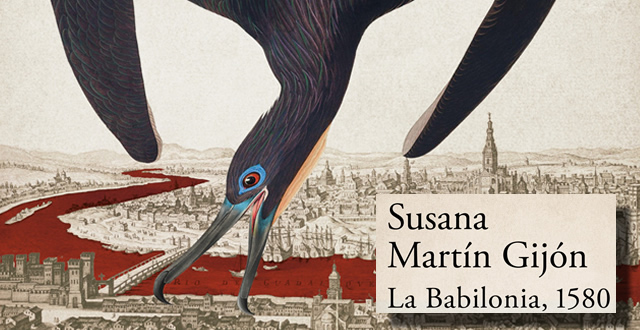 Susana Martín Gijón presenta ‘La Babilonia, 1580’